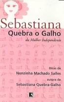 Livro - SEBASTIANA QUEBRA O GALHO DA MULHER INDEPENDENTE Livro - SEBASTIANA QUEBRA O GALHO DA MULHER INDEPENDENTE