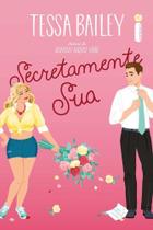 Livro Secretamente Sua Tessa Bailey