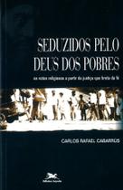 Livro - Seduzidos pelo Deus dos pobres