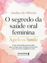 Livro - Segredo Da Saude Oral Feminina, O