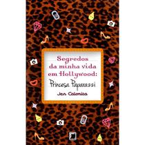 Livro - Segredos da minha vida em Hollywood: Princesa Paparazzi (Vol. 4)