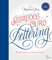 Livro - Segredos de Ouro do Lettering, Os