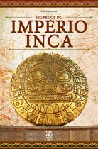 Livro - Segredos do Império Inca