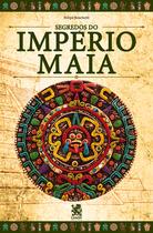 Livro - Segredos do Império Maia