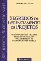 Livro - Segredos Profissionais - Segredos De Gerenciamento De Projetos