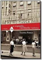 Livro - Segunda cinelandia carioca, a - MORULA