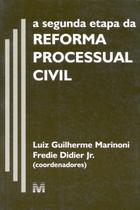 Livro - Segunda etapa da reforma processual civil - 1 ed./2001