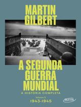 Livro - Segunda Guerra Mundial (Vol.2, 1943-1945),A