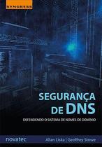 Livro Segurança de DNS - Defendendo o Sistema de Nomes de Domínio Novatec Editora