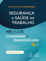 Livro - Segurança e Saúde No Trabalho - Nrs 1 a 38 Comentadas e Descomplicadas - 10ª Edição 2025