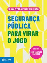 Livro - Segurança pública para virar o jogo Livro - Segurança pública para virar o jogo