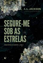 Livro - Segure-me sob as estrelas - Estrelas cadentes - Livro 2