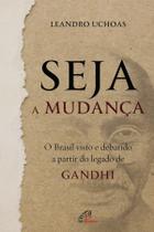 Livro - Seja a mudança Livro - Seja a mudança