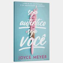 Livro Seja Autêntico Seja Você Joyce Meyer Bello Livro Seja Autêntico Seja Você Joyce Meyer Bello