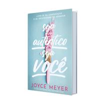 Livro - Seja Autêntico, Seja Você - Joyce Meyer - Bello Publicações Livro - Seja Autêntico, Seja Você - Joyce Meyer - Bello Publicações