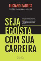 Livro - Seja egoísta com sua carreira