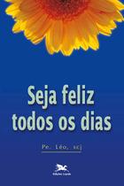 Livro - Seja feliz todos os dias