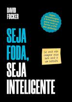 Livro - Seja foda, seja inteligente!