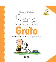 Livro - Seja grato: a sabedoria de Peanuts para a vida