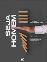Livro - Seja Homem - VIDA - MARTINELO,TELMO Livro - Seja Homem - VIDA - MARTINELO,TELMO