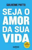Livro - Seja o amor da sua vida