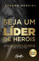 Livro - SEJA UM LÍDER DE HERÓIS Livro - SEJA UM LÍDER DE HERÓIS