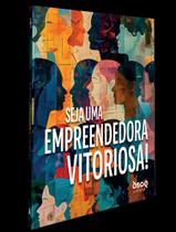 Livro - Seja Uma Empreendedora Vitoriosa!