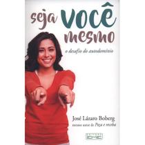 Livro Seja Você Mesmo. O Desafio do Autodomínio