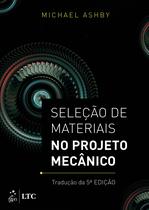 Livro - Seleção de Materiais no Projeto Mecânico Livro - Seleção de Materiais no Projeto Mecânico