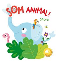 Livro - Selva : Som animal!