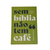 Livro Sem Bíblia não tem café Pastor Arthur Pereira - Igreja do amor