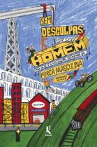 Livro - Sem desculpas por ser homem: Por que a civilização depende da força masculina Livro - Sem desculpas por ser homem: Por que a civilização depende da força masculina