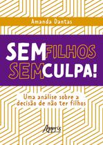 Livro - Sem Filhos, Sem Culpa!