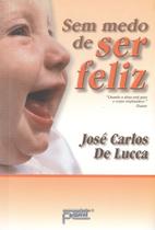 Livro - Sem medo de ser feliz
