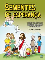 Livro - Sementes de esperança - 2º tempo catequizando - novo formato