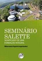 Livro - Seminário Salette – significado de uma formação integral
