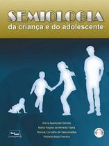 Livro - Semiologia da criança e do adolescente Livro - Semiologia da criança e do adolescente