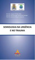 Livro - Semiologia na Urgência e no Trauma - Neto - Andreoli