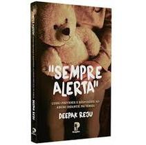 Livro - Sempre Alerta: como previnir e responder ao abudo infântil na Igreja.