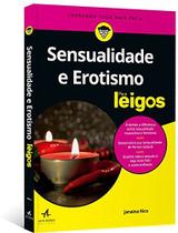 Livro - Sensualidade e Erotismo Para Leigos Livro - Sensualidade e Erotismo Para Leigos