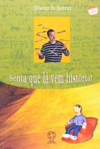 Livro - Senta que lá vem história! Livro - Senta que lá vem história!