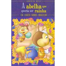 Livro - Sentimentos:Abelha que queria ser rainha,A