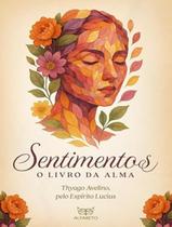 Livro - Sentimentos - O Livro Da Alma