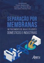 Livro - Separação por membranas no tratamento de água e efluentes domésticos e industriais