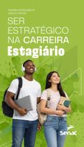 Livro - Ser estratégico na carreira Livro - Ser estratégico na carreira