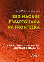 Livro - Ser Macuxi e Wapichana na fronteira