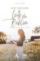 Livro - Ser mulher à luz da Bíblia