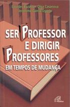 Livro - Ser professor e dirigir professores em tempos de mudança