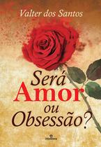 Livro - Será amor ou obsessão?