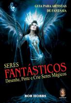 Livro - Seres fantásticos Livro - Seres fantásticos
